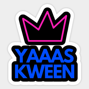 YAAAS KWEENN Sticker